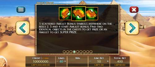3 Elements Big Bonus Slots Three scattered amulet bonus symbols anywhere on reels 2, 3 and 4 start Amulet Bonus. Find two identical objects in the chests to get prize or an amulet to get super prize.