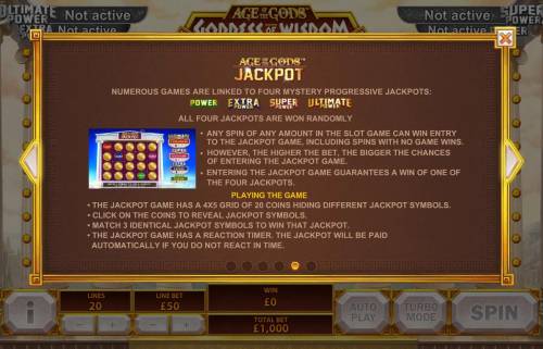 Age of the Gods Goddess of Wisdom Big Bonus Slots Numerous games are linked to four mystery progressive jackpots. All four jackpots are randomly won.