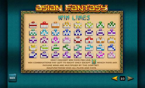 Asian Fantasy Big Bonus Slots Payline Diagrams 1-40. Only highest win pays per line. Wincombinations pay left to right only except scatter which pays any.