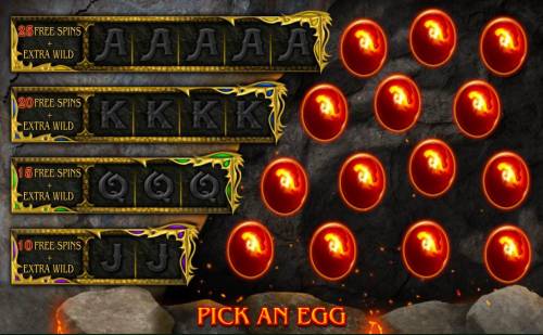 Dragon Reborn Big Bonus Slots Pick an Egg! Collect letters as you pick eggs, the first row filled will be your resulting Free Spins feature.