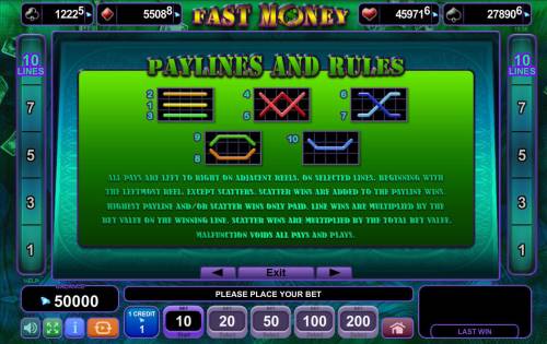 Fast Money Big Bonus Slots Payline Diagrams 1-10. All pays are left to right on adjacent reels, on selected lines, beginning with the leftmost reel, except scatters. Scatters wins are added to the payline wins.