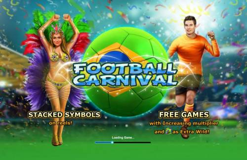 Football Carnival Big Bonus Slots features include stacked symbols on reels. Free games with increasing multiplier and soccer ball as extra wild.