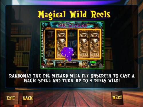 The Pig Wizard Big Bonus Slots Magical Wild Reels - Randomly the Pig Wizard will fly onscreen to cast a magic spell and turn up to 4 reels wild!