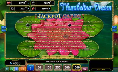 Thumbelina's Dream Big Bonus Slots Jackpot Cards Mystery Bonus - Any of the jackpot levels can be won during the bonus feature which is randomly triggered.